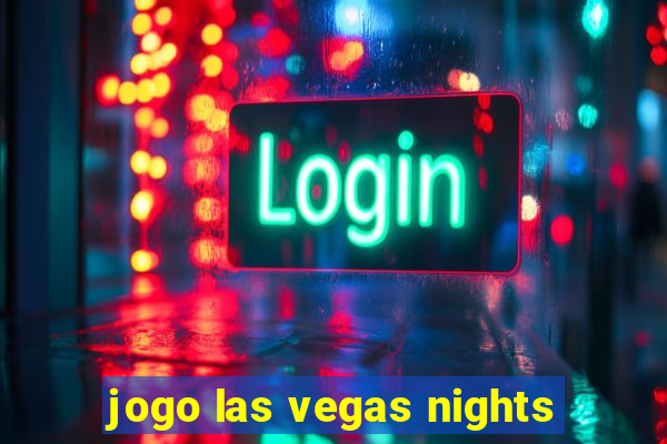 jogo las vegas nights